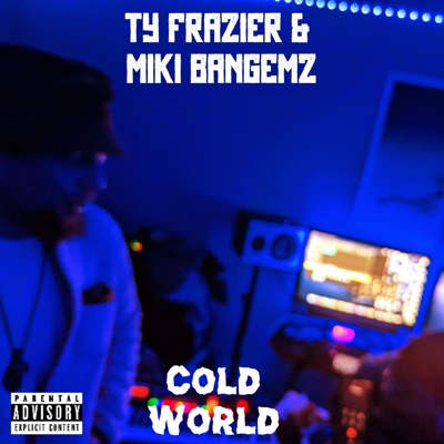 Cold World (feat. Miki BangEmz) - Single