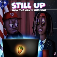 Still Up (feat. King Von) - Single - Zboy the Man