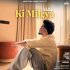 Ki Mileya - Akhil, BOB & Nirmaan