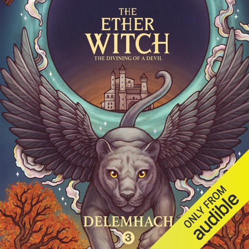 The Ether Witch: The Divining of a Devil: The Ether Witch, Volume 3 (Unabridged) cover