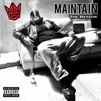 The Reason (feat. SLAY 1, Thai Stix, King Razz, Prophet & Cartier Crops) - Single - Maintain