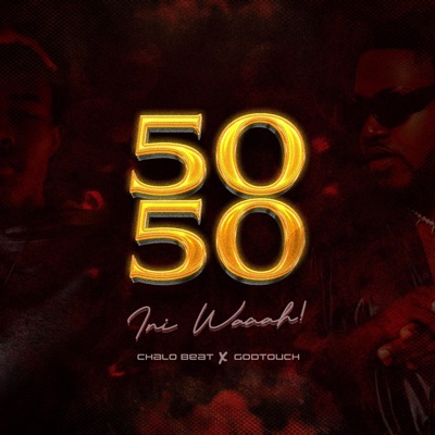 50/50 Ini Waaah (feat. ChaloBeat) - Single