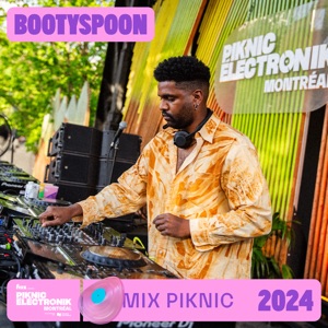 Mix Piknic: Martyn Bootyspoon in Montréal, May 26, 2024 (DJ Mix)