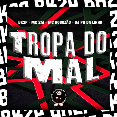TROPA DO MAL - Single