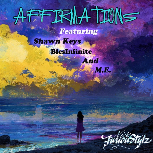 Affirmations (feat. Shawn Keys, Blesinfinite & M.E.)