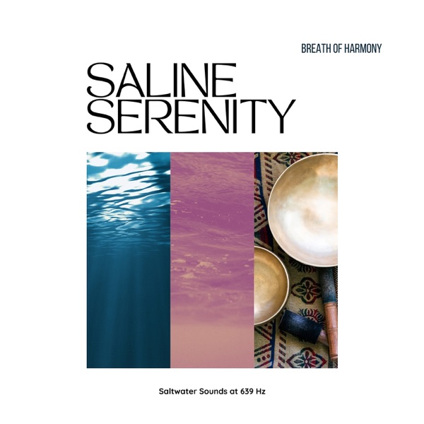 Saline Serenity: Saltwater Sounds at 639 Hz