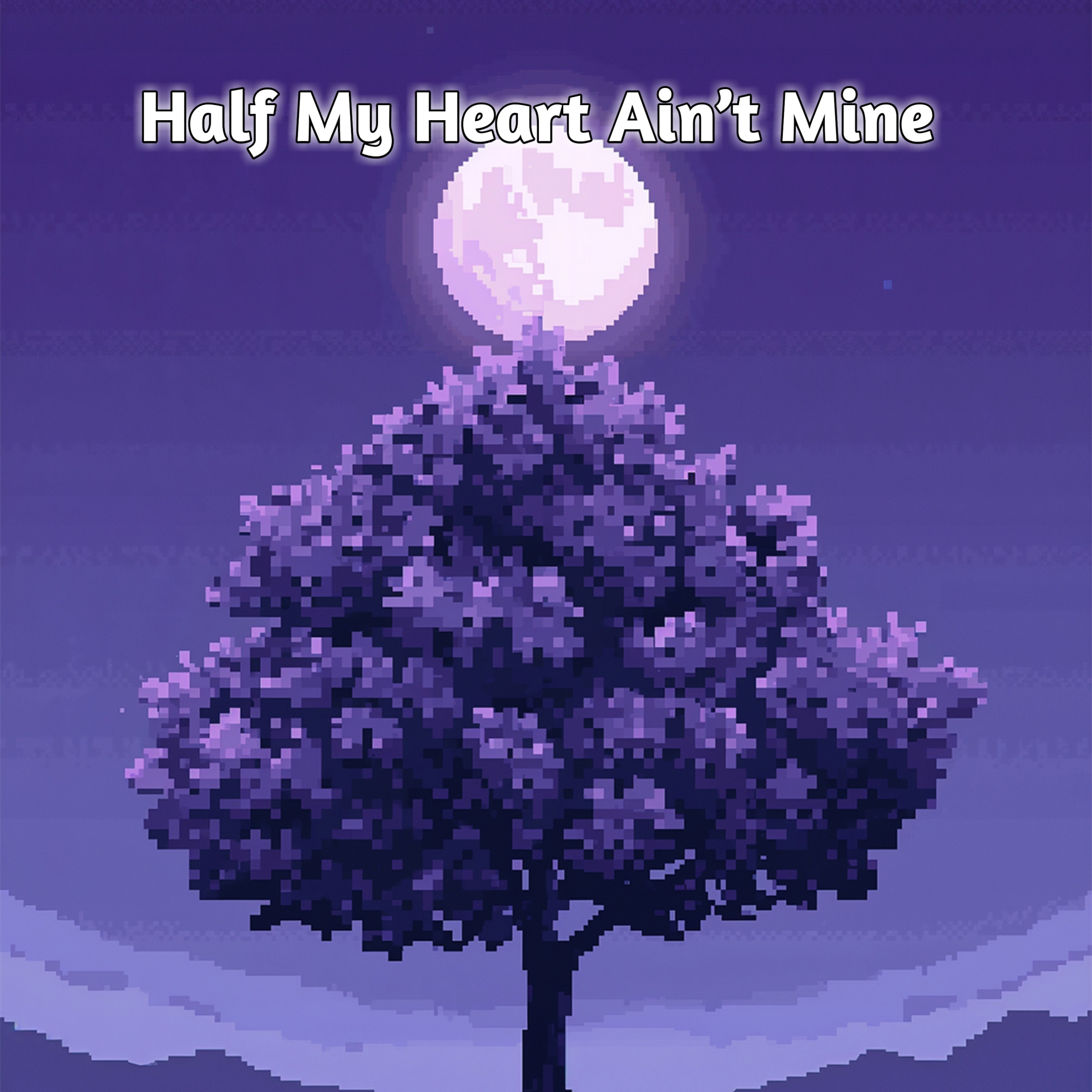 Half My Heart Ain’t Mine - Single