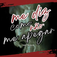 Me Diz Como Não Me Apegar - Single - Mc Mala