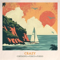 Crazy - Single - Cortadito, Fosco & Fuego