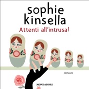 Attenti al'intrusa! - Sophie Kinsella