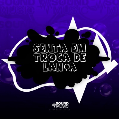 SENTA EM TROCA DE LANÇA - Single
