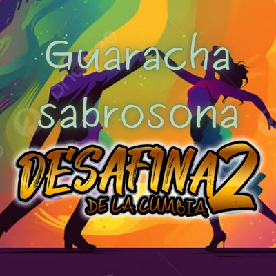 Desafina2 - guaracha sabrosona