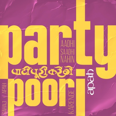 Party Poori Karenge (feat. Sahaj) - Single
