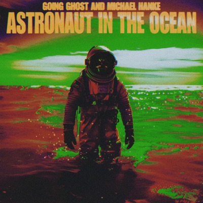 Astronaut In The Ocean - Single