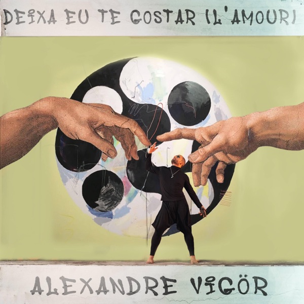 Deixa Eu Te Gostar (L'amour)