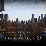 Kev Miranda & Creyente.7 - Te Conociera