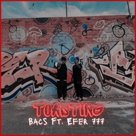 Toasting (feat. Efer 777) Bacs