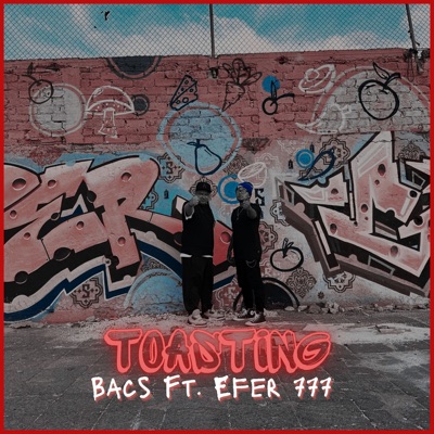 Toasting (feat. Efer 777) - Single