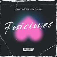 Posiciones (feat. Michelle Franco) - Single - OVER GG