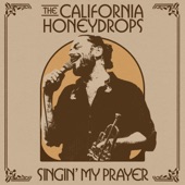 the California Honeydrops - Singin' My Prayer
