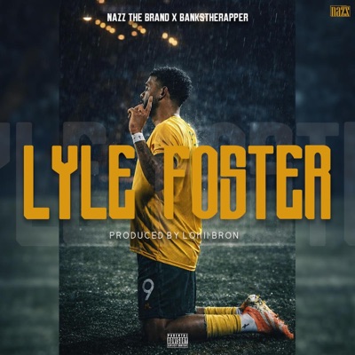 LYLE FOSTER (feat. BanksTheRapper) - Single