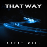 THAT WAY - Single - Brett Will