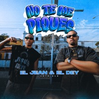 No Te Me Piques - Single - El Jean & El Dey & Jota Ele