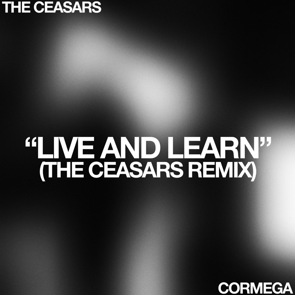 Обложка альбома «Live And Learn (feat. Cormega) [The Ceasars Remix] - Single» — The Ceasars