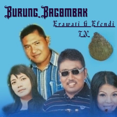 Burung Bagombak (feat. Efendi Tn) - Single