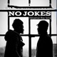 No Jokes Single