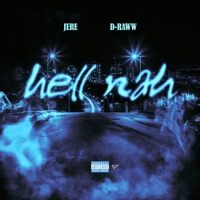 Hell nah (feat. D-Raww) - Single - jere.