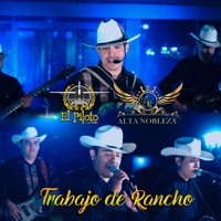 Trabajo de Rancho - Single - El piloto y su estilo & Alta Nobleza