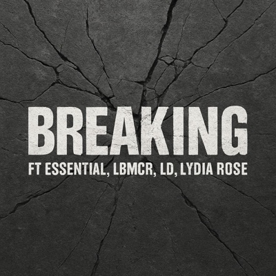 Breaking (feat. LBMCR, LD & Lydia Rose) - Single