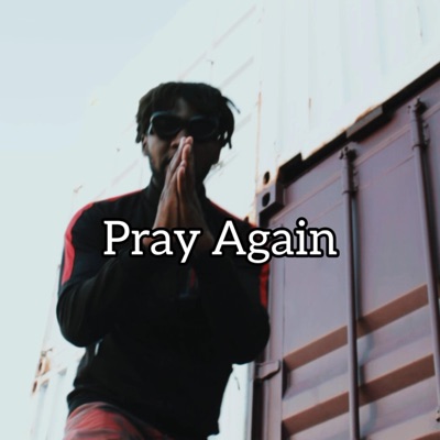 PRAY AGAIN (feat. Makhosini) - Single