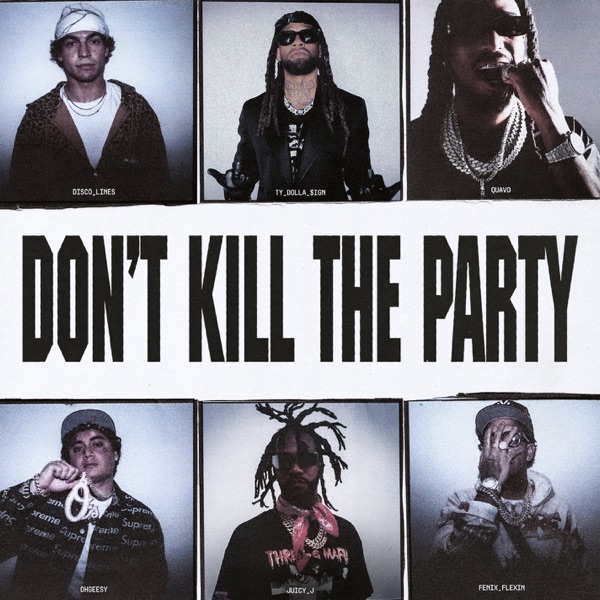 DON'T KILL THE PARTY (Wax Motif Remix) - Single