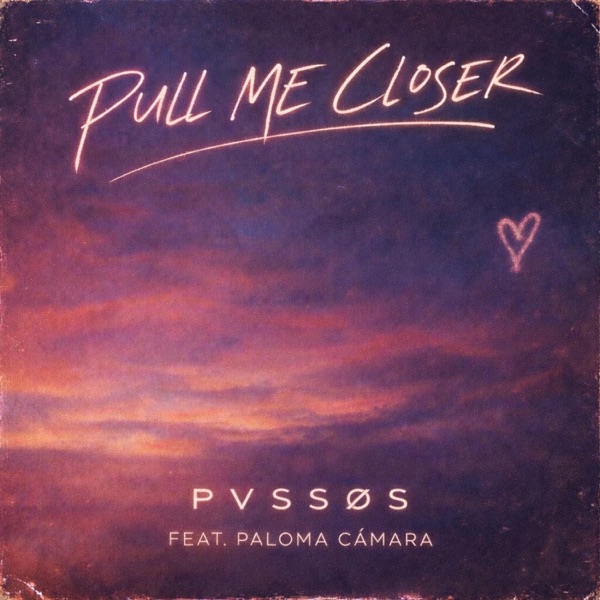 Pull Me Closer (feat. Paloma Camara)