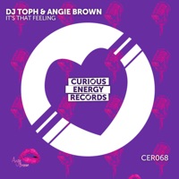 It's That Feeling - Single - DJ Toph & Angie Brown