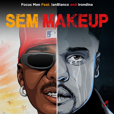 Sem Makeup (feat. Ian Blanco & Irondina) - Single