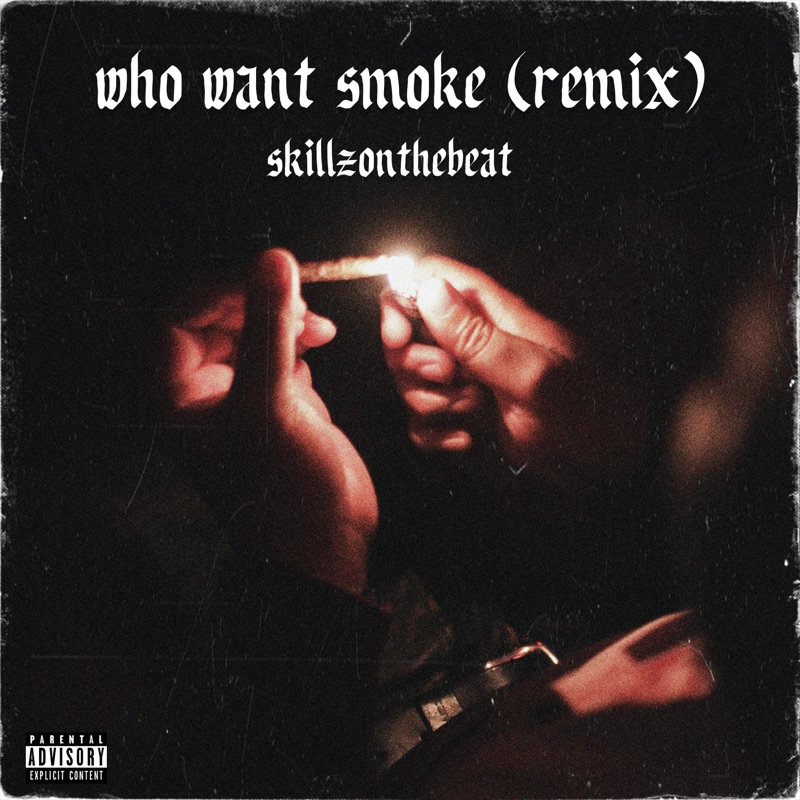 Who Want Smoke (Remix)