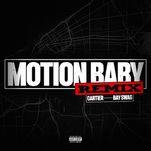 Motion Baby (Remix) [feat. Bay Swag] - Single