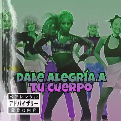 Dale alegría a tu cuerpo (uptempo) - Single