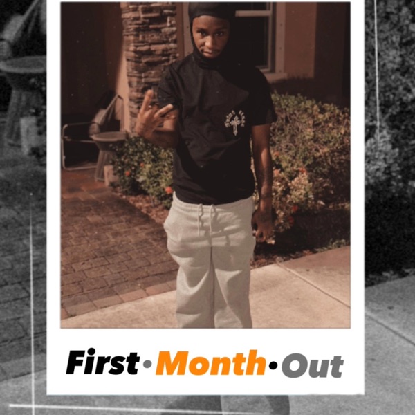 First Month Out