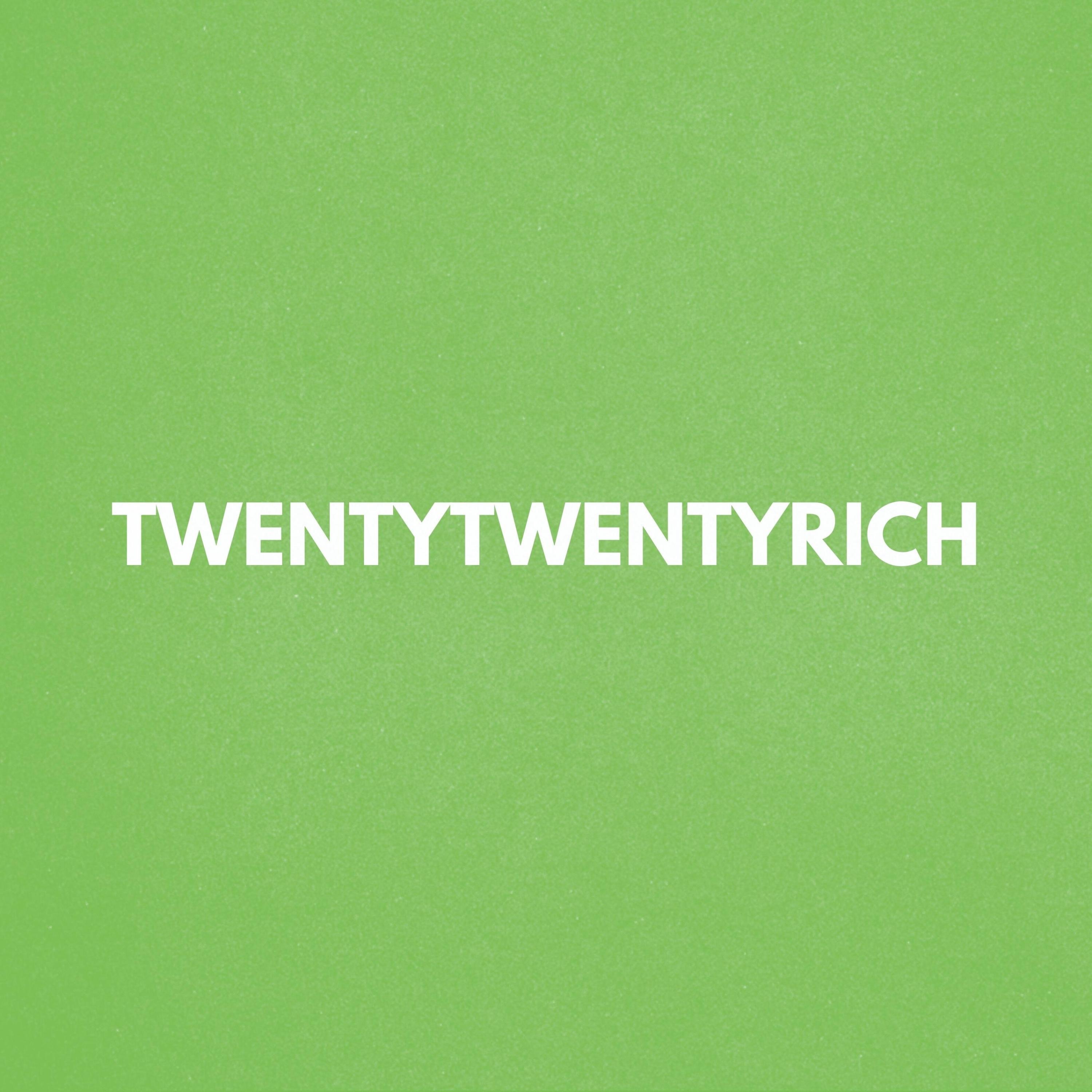 TWENTYTWENTYRICH - Single