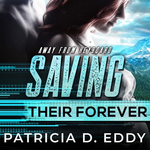 Saving Their Forever: Away from Keyboard (Unabridged) cover