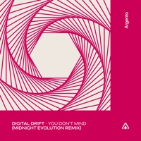 You Don’t Mind (Midnight Evolution Remix) - Single - Digital Drift