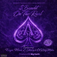 On The Real (feat. Dj Red of Screwed Up Records & Tapes, Kaya Man, E Sharp of Gang Society & OG Big Mike) [Slowed & Chopped] - Single - $Bandit