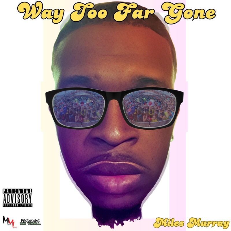 Way Too Far Gone - Single