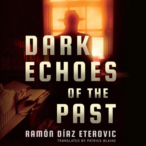 Dark Echoes of the Past: Private Investigator Heredia (Unabridged) cover