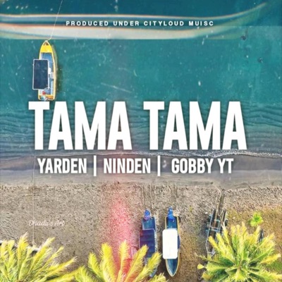Tama Tama (feat. Nineden & Gobby YT) - Single