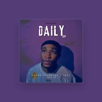 Listen to Daily Perry, watch music videos, read bio, see tour dates & more!